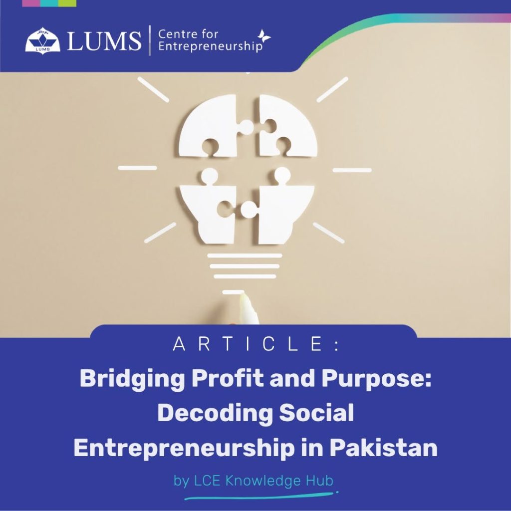 Bridging Profit and Purpose: Decoding Social Entrepreneurship in Pakistan